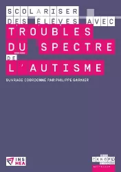 Scolariser des élèves avec troubles du spectre de l'autisme