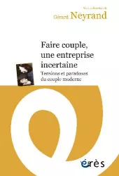 Faire couple, une entreprise incertaine