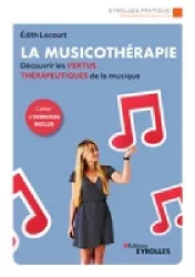 La musicothérapie : découvrir les vertus thérapeutiques de la musique