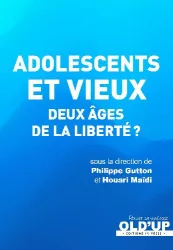 Adolescents et vieux, deux âges de la liberté ?