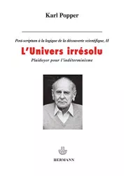 L'univers irrésolu : Plaidoyer pour l'indéterminisme