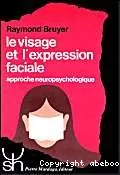 Le visage et l'expression faciale : approche neuropsychologique