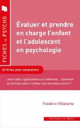 Évaluer et prendre en charge l’enfant et l’adolescent en psychologie