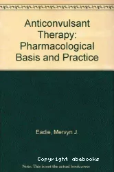 Anticonvulsant therapy : pharmacological basis and practice