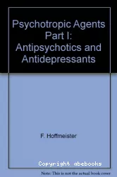 Psychotropic agents Part 1 : antipsychotics and antidepressants