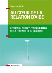 Au cœur de la relation d'aide.