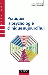 Pratiquer la psychologie clinique aujourd'hui