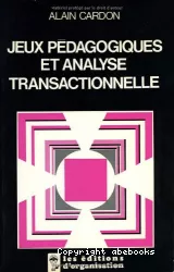 L'analyse transactionnelle : outil de communication et d'évolution