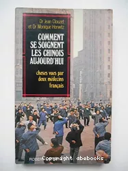 Comment se soignent les chinois aujourd'hui : choses vues par deux médecins français