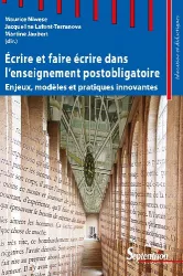 Écrire et faire écrire dans l'enseignement postobligatoire : enjeux, modèles et pratiques innovantes