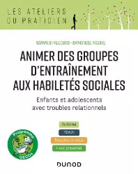 Animer des groupes d'entrainement aux habiletés sociales