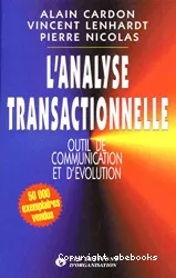 L'analyse transactionnelle, outil de communication et d'évolution
