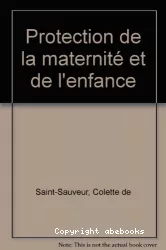 Protection de la maternité et de l'enfance