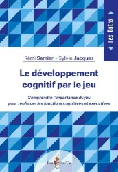 Le développement cognitif par le jeu