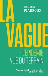 La vague : l'épidémie vue du terrain