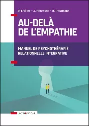 Au-delà de l'empathie : manuel de psychothérapie relationnelle intégrative