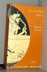 Les mythes grecs, tome 1