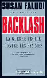 Backlash : la guerre froide contre les femmes