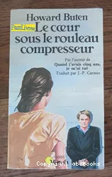 Le cœur sous le rouleau compresseur