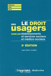 Le droit des usagers dans les établisssements et services sociaux et médicosociaux