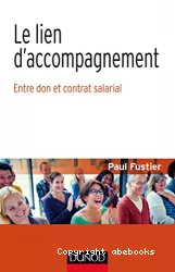 Le lien d'accompagnement : entre don et contrat salarial