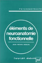 Eléments de neuroanatomie fonctionnelle