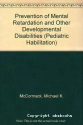 Prevention of mental retardation and other developmental disabilities