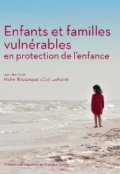 Enfants et familles vulnérables en protection de l'enfance