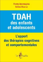 TDAH des enfants et des adolescents : l'apport des thérapies cognitives et comportementales