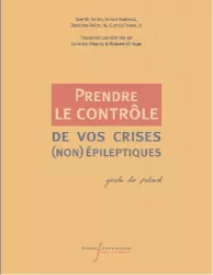 Prendre le contrôle de vos crises (non) épileptiques : guide du patient