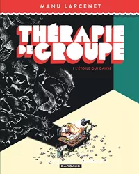 Thérapie de groupe, T1. L'étoile qui danse