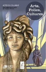 Arts, folies, cultures