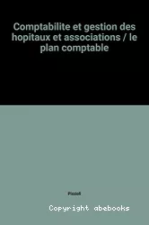 Comptabilité et gestion des hôpitaux et associations. Tome 2, Le plan comptable