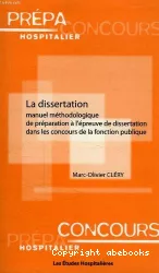 La dissertation : Manuel méthodologique de préparation à l'épreuve de dissertation dans les concours de la fonction publique