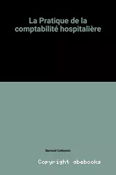 La pratique de la comptabilité hospitalière