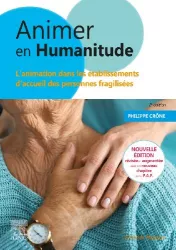 Animer en humanitude : l'animation dans les établissements d'accueil des personnes fragilisées