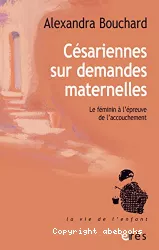 Césariennes sur demande maternelles