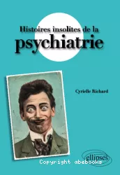 Histoires insolites de la psychiatrie