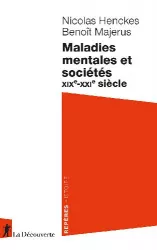 Maladies mentales et sociétés, XIXe-XXIe siècle