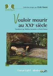 Vouloir mourir au XXIe siècle