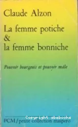 La femme potiche et la femme bonniche : pouvoir bourgeois et pouvoir mâle