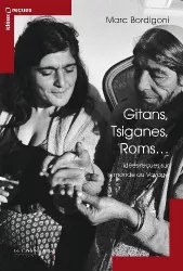 Gitans, Tsiganes, Roms...idées reçues sur le monde du voyage