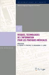 Risques, technologies de l'information pour les pratiques médicales : comptes rendus des treizièmes Journées francophones d'informatique médicale, Nice, 28-30 avril 2009