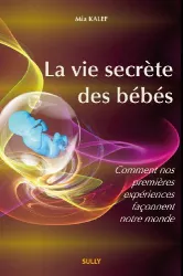La vie secrète des bébés