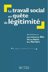 Le travail social en quête de légitimité. Une lutte pour la connaissance et la reconnaissance