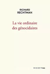 La vie ordinaire des génocidaires