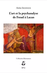L'art et la psychanalyse de Freud à Lacan