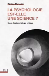 La psychologie est-elle une science ? Essai d'épistémologie critique