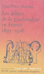 Les débuts de la psychanalyse en France : 1895-1926