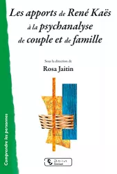 Les apports de René Kaës à la psychanalyse de couple et de famille